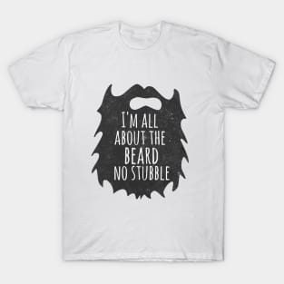 Funny beard quote, gift for beard lover T-Shirt